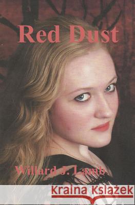 Red Dust Willard J. Lamb 9781499537994