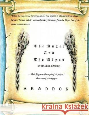 The Angel and The Abyss Hauser, Rachel 9781499541762