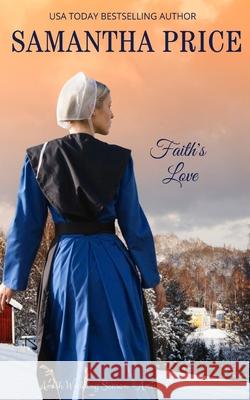 Faith's Love Samantha Price 9781499542110 Createspace Independent Publishing Platform