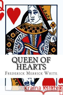 Queen of Hearts Frederick Merric 9781499544787 Createspace