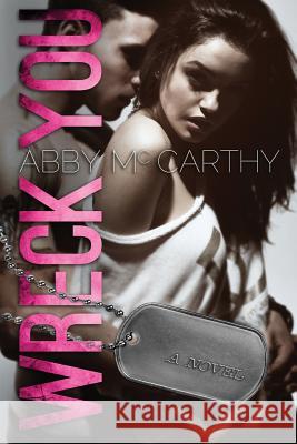 Wreck You Abby McCarthy 9781499545593