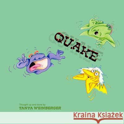Quake Tanya Weinberger Tanya Weinberger 9781499548310 Createspace