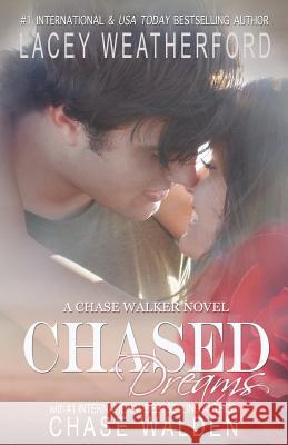 Chased Dreams Lacey Weatherford Chase Walden 9781499554014 Createspace