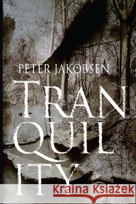 Tranquility MR Peter Jakobsen 9781499554861