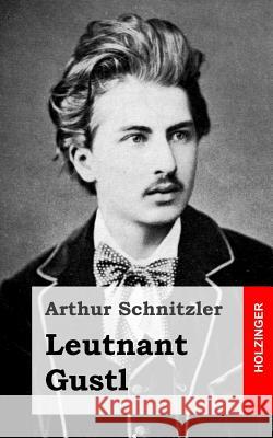 Leutnant Gustl Arthur Schnitzler 9781499555998 Createspace