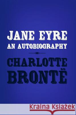 Jane Eyre: Original and unabridged Bronte, Charlotte 9781499556339
