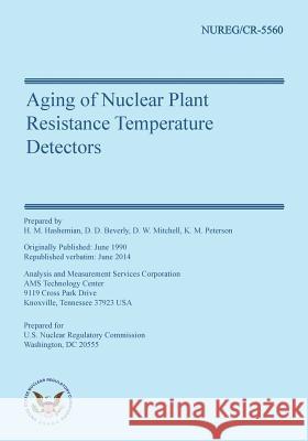 Aging of Nuclear Plant Resistance Temperature Detectors D. D. Beverly D. W. Mitchell K. M. Petersen 9781499558982 Createspace Independent Publishing Platform