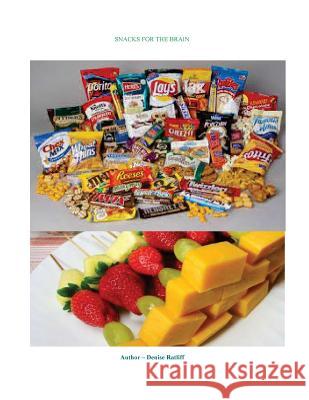 Snacks for the Brain Denise Ratliff 9781499559668 Createspace
