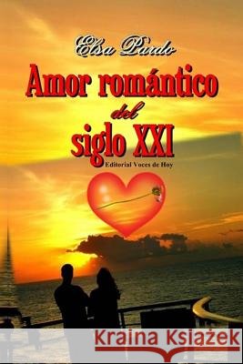 Amor Romántico del Siglo XXI Pardo, Elsa I. 9781499559880