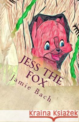 Jess the Fox Jamie Bach 9781499560954