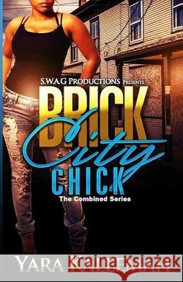 Brick City Chick Yara Kaleemah 9781499561623