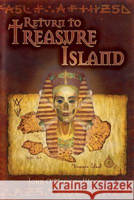 Return to Treasure Island John O'Melveny Woods 9781499566444 Createspace