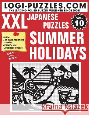 XXL Japanese Puzzles: Summer Holidays Logi Puzzles                             Andrzej Baran Urszula Marciniak 9781499567632