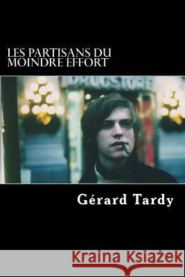 Les Partisans du moindre effort Tardy, Gerard 9781499569933 Createspace
