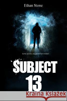 Subject 13 Ethan Stone 9781499571400