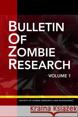 Bulletin of ZOMBIE Research: Volume 1 Leppanen Ph. D., Christy J. 9781499576757