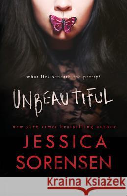 Unbeautiful Jessica Sorensen 9781499576795