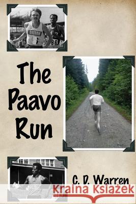 The Paavo Run C. D. Warren 9781499578171 Createspace