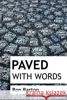 Paved With Words Barton, Ron 9781499580822