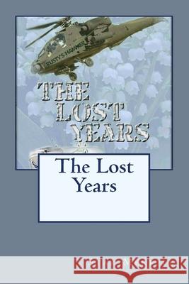 The Lost Years Crystal Lee Star Merrill 9781499582789 Createspace Independent Publishing Platform