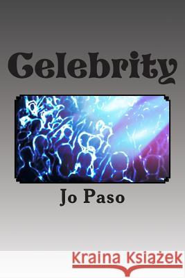 Celebrity: Dominant Women and the 60's Jo Paso 9781499586053