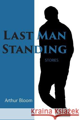 Last Man Standing Arthur Bloom 9781499588736