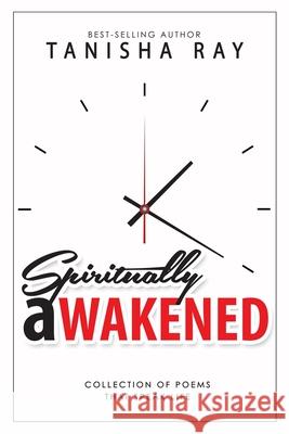 Spiritually Awakened Tanisha Ray 9781499591521 Createspace Independent Publishing Platform