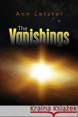 The Vanishings Ann Letzter 9781499592399 Createspace