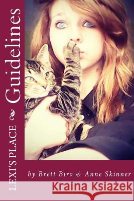 Lexi's Place Guidlines Brett Biro Anne Skinner 9781499592931 Createspace Independent Publishing Platform