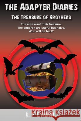 The Treasure of Brothers L. F. Crowl 9781499597097 Createspace