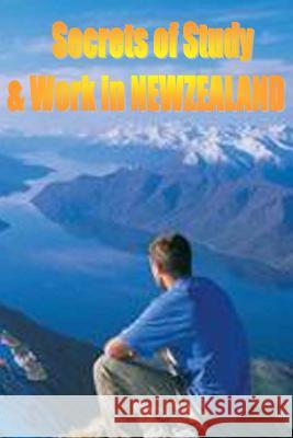 Secrets of Study and Work in NEW ZEALAND: English Version 1 Cambrigton, Dave 9781499599503 Createspace