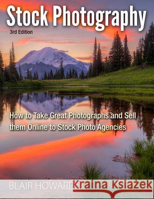Stock Photography - 3rd Edition Blair Howard 9781499601855 Createspace