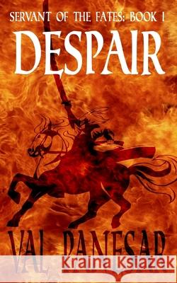 Despair Val Panesar 9781499608847 Createspace Independent Publishing Platform