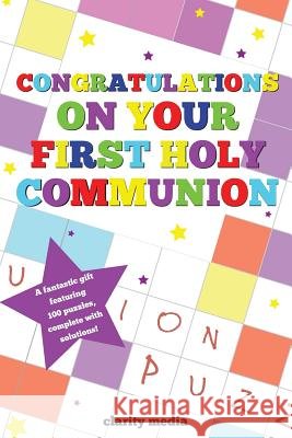 Congratulations On Your First Holy Communion Media, Clarity 9781499609653