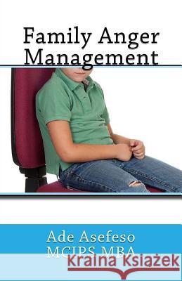 Family Anger Management Ade Asefes 9781499610574 Createspace