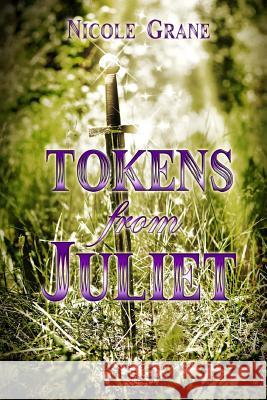 Tokens from Juliet Nicole Grane 9781499611731 Createspace