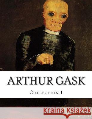 Arthur Gask, Collection I Arthur Gask 9781499612707 Createspace