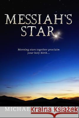 Messiah's Star Michael L. Dourson 9781499612745