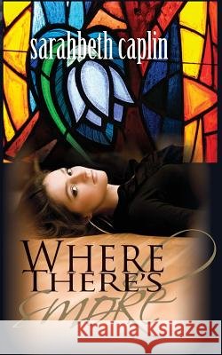 Where There's Smoke Sarahbeth Caplin 9781499615364 Createspace