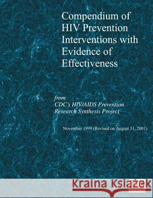 Compendium of HIV Prevention with Evidence of Effectiveness Centers for Disease Cont An 9781499618662 Createspace