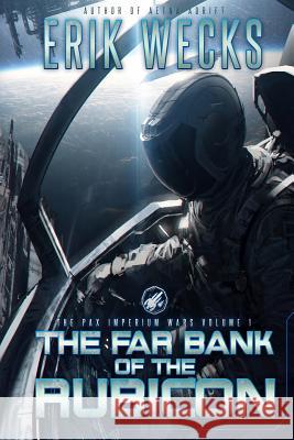 The Far Bank of the Rubicon Erik Wecks 9781499619829 Createspace