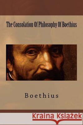 The Consolation Of Philosophy Of Boethius James, H. R. 9781499622072 Createspace