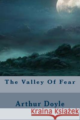 The Valley Of Fear Doyle, Arthur Conan 9781499622799 Createspace