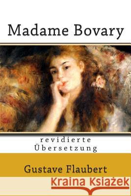 Madame Bovary: revidierte Übersetzung Schurig, Arthur 9781499625738 Createspace