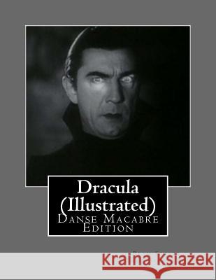 Dracula (Illustrated) Bram Stoker Chris Selna 9781499626360 Createspace
