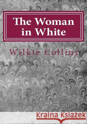 The Woman in White Wilkie Collins 9781499628821