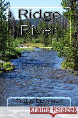 Ridge River Trudy Behymer Sheets 9781499630121 Createspace