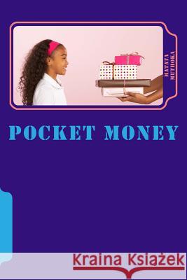 Pocket Money: Introducing your child to money Muthoka, Matata 9781499633474 Createspace