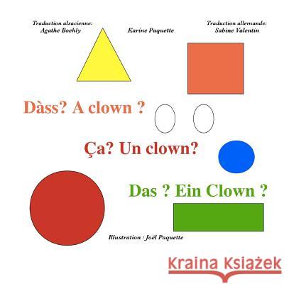Ca? Un clown? Dass? A clown? Das? Ein clown? Boehly, Agathe 9781499633559 Createspace