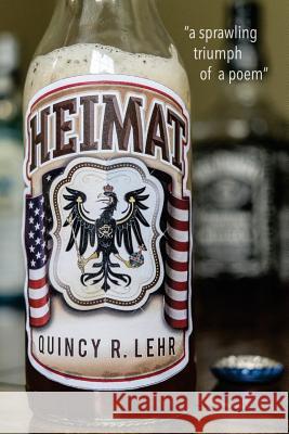 Heimat Quincy R. Lehr 9781499634563 Createspace